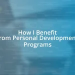 How I Benefit from Personal Development Programs