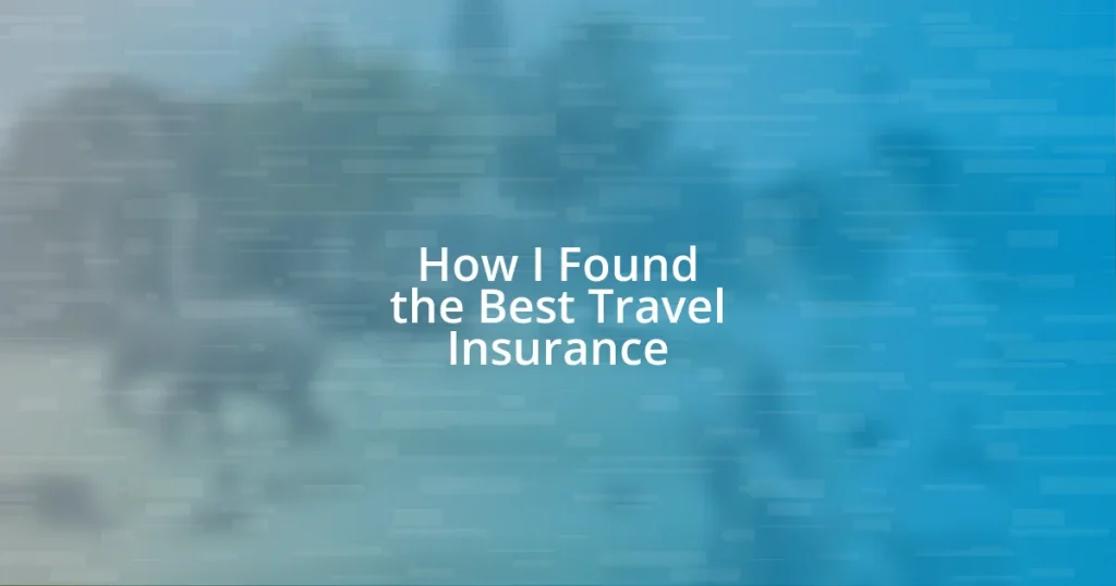 How I Found the Best Travel Insurance