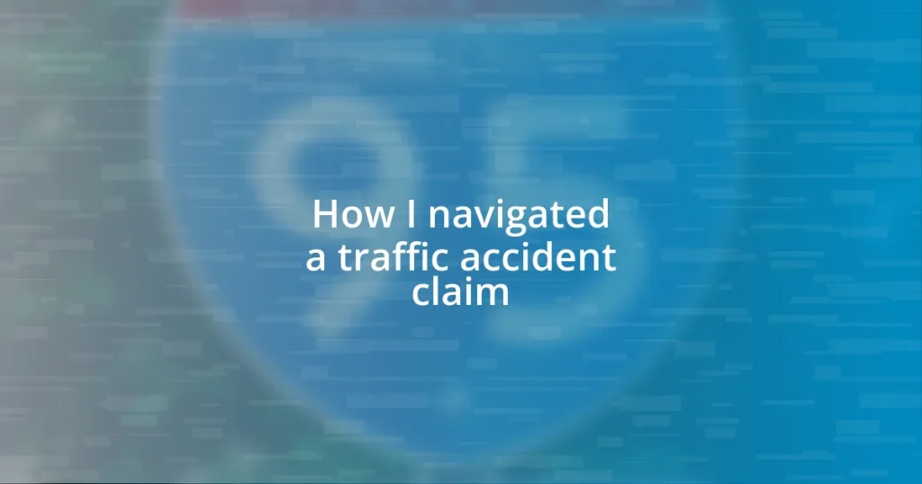 How I navigated a traffic accident claim