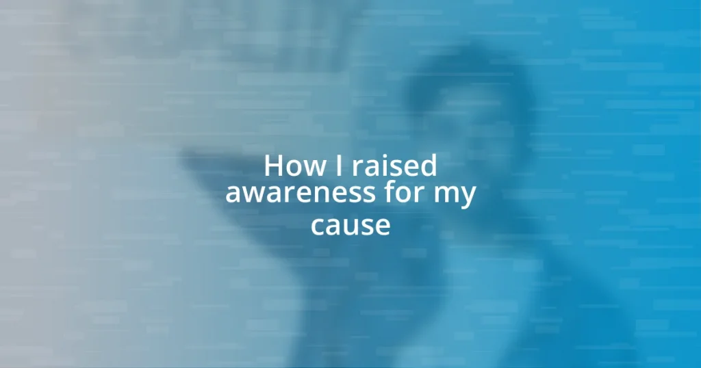 How I raised awareness for my cause