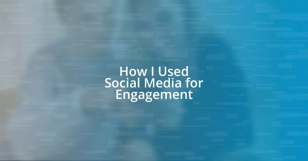 How I Used Social Media for Engagement