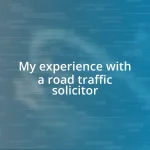 My experience with a road traffic solicitor