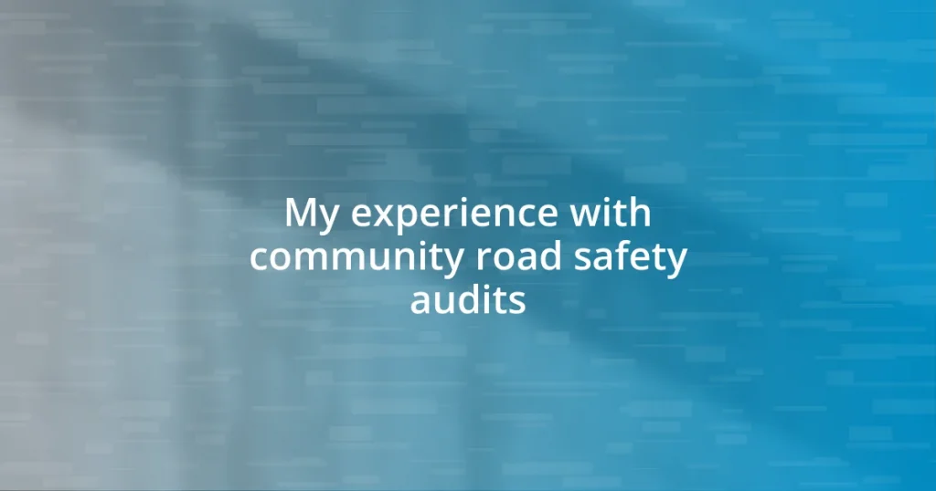 My experience with community road safety audits