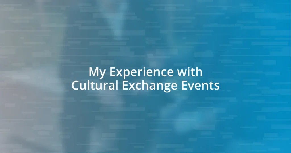 My Experience with Cultural Exchange Events