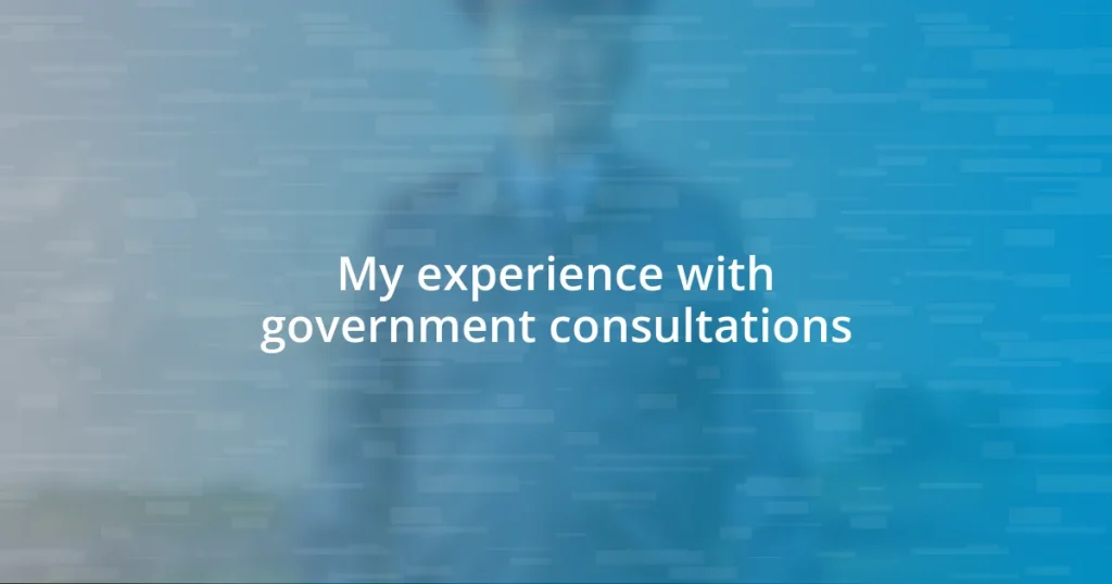 My experience with government consultations