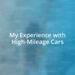 My Experience with High-Mileage Cars