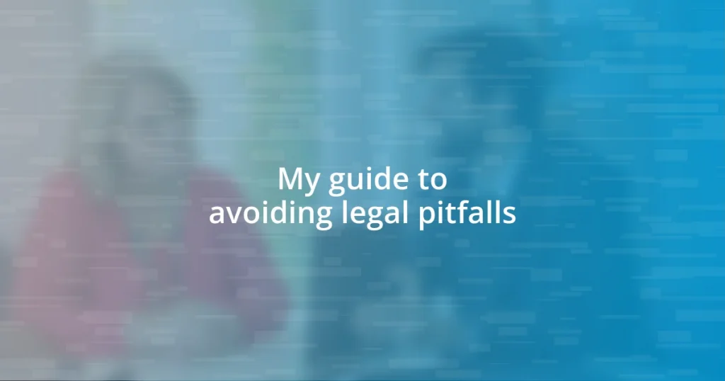 My guide to avoiding legal pitfalls