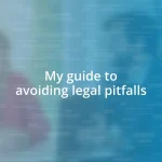 My guide to avoiding legal pitfalls