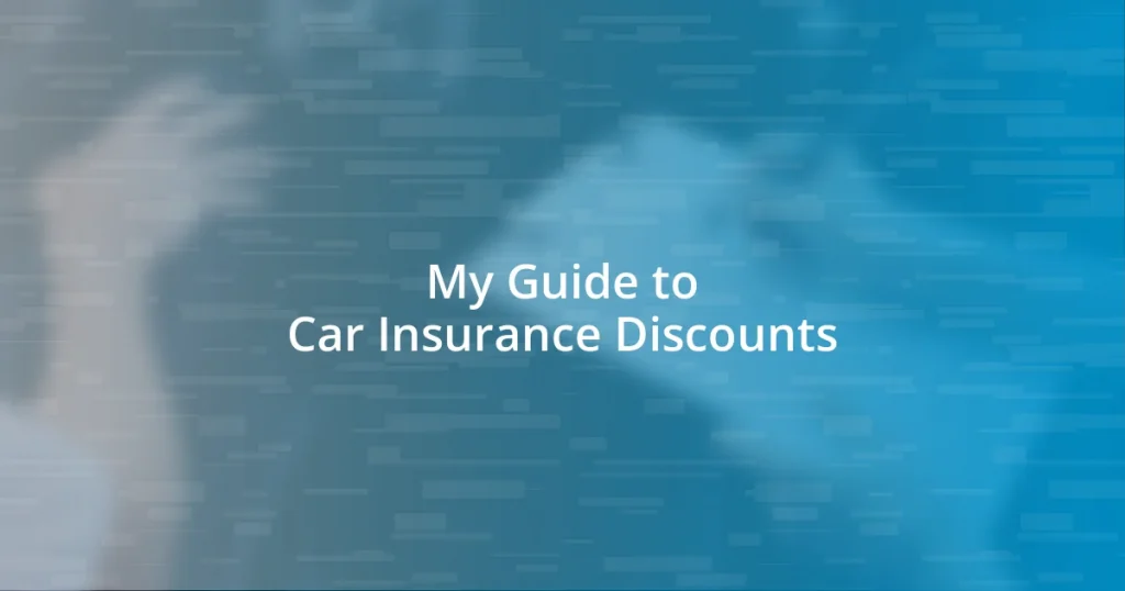 My Guide to Car Insurance Discounts