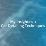 My Insights on Car Detailing Techniques