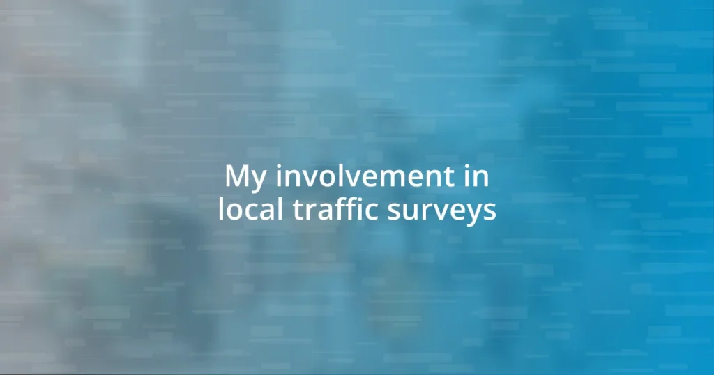 My involvement in local traffic surveys