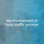 My involvement in local traffic surveys