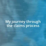 My journey through the claims process