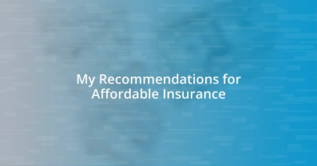 My Recommendations for Affordable Insurance