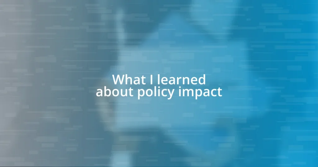 What I learned about policy impact