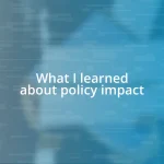 What I learned about policy impact