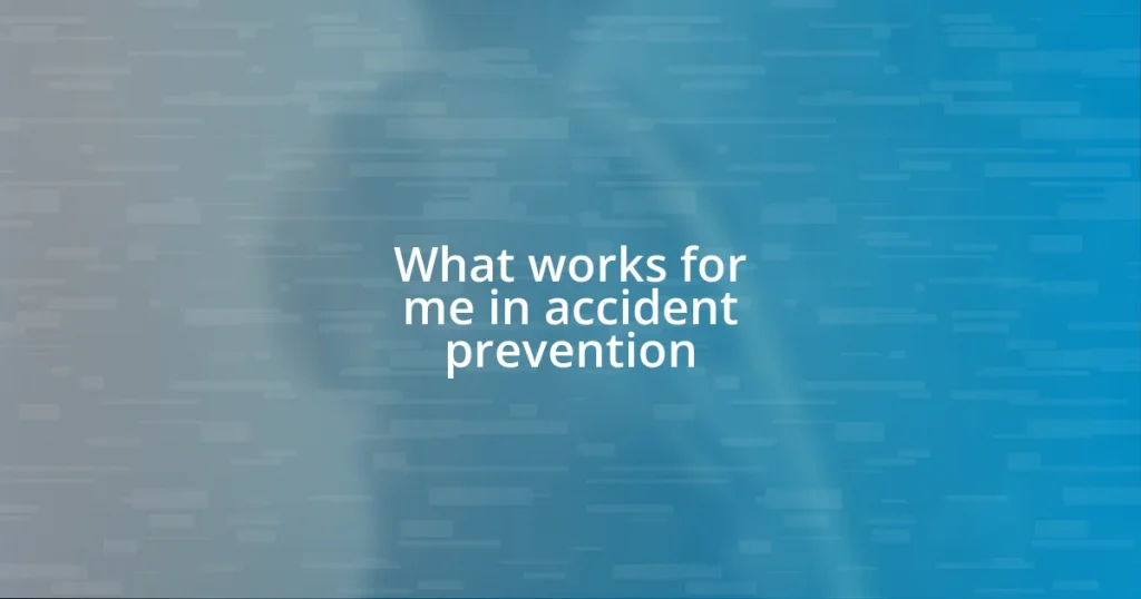 What works for me in accident prevention