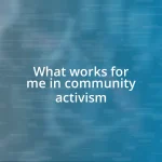 What works for me in community activism