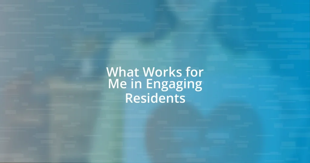 What Works for Me in Engaging Residents