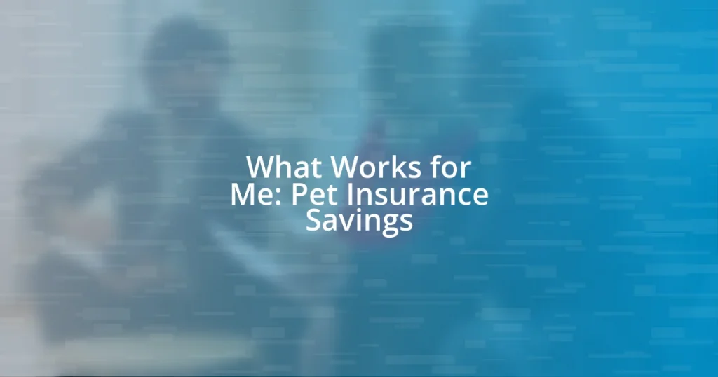 What Works for Me: Pet Insurance Savings