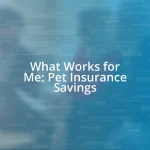 What Works for Me: Pet Insurance Savings