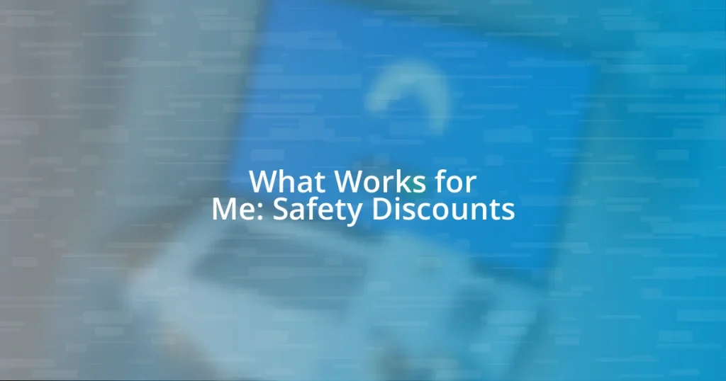 What Works for Me: Safety Discounts