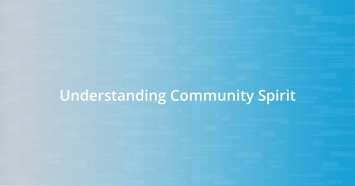 Understanding Community Spirit