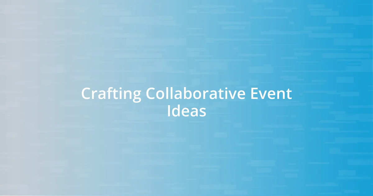 Crafting Collaborative Event Ideas