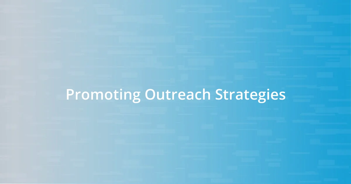 Promoting Outreach Strategies