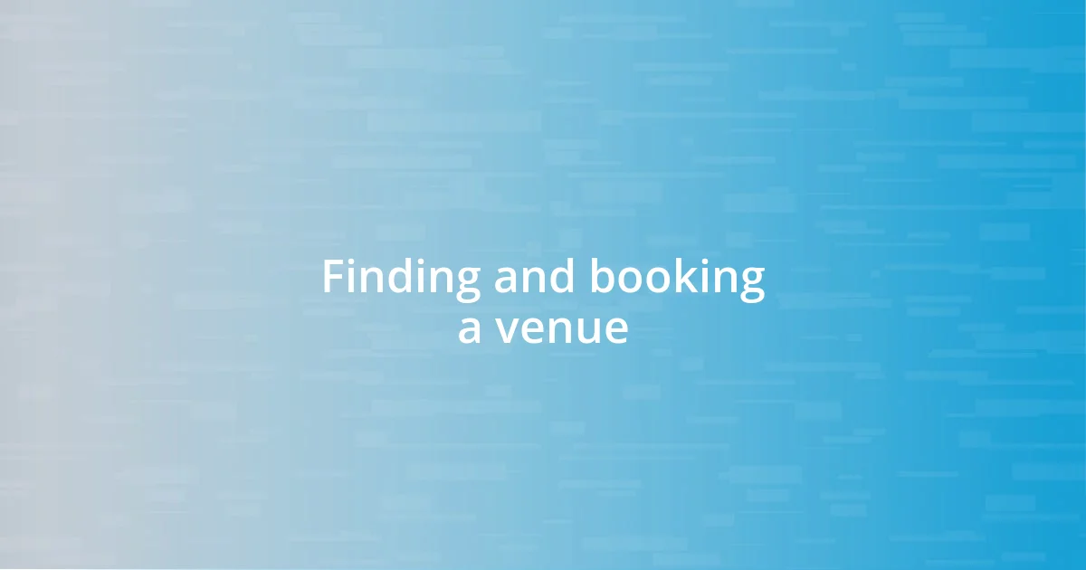 Finding and booking a venue