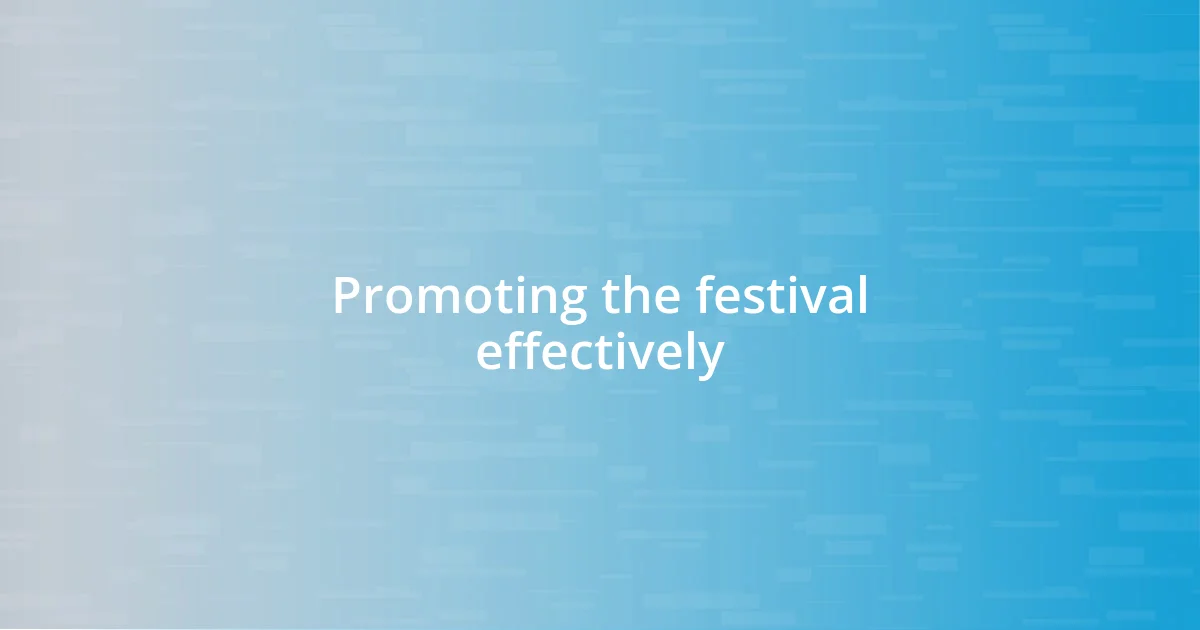 Promoting the festival effectively