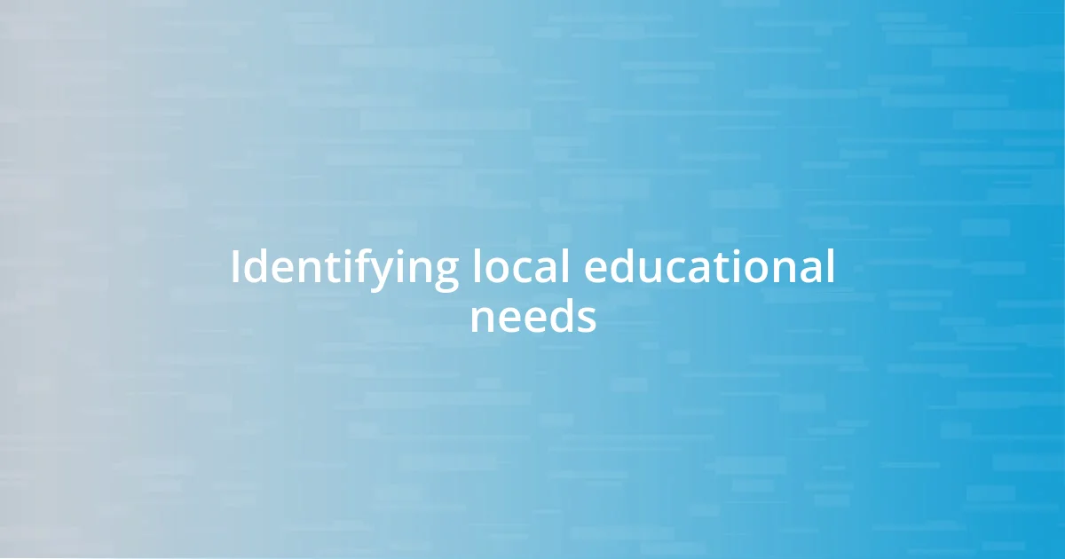 Identifying local educational needs