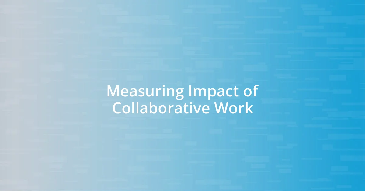 Measuring Impact of Collaborative Work