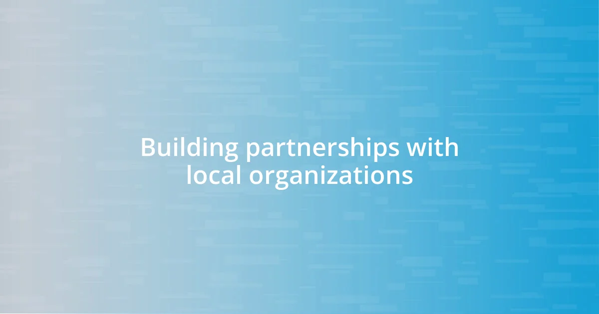 Building partnerships with local organizations