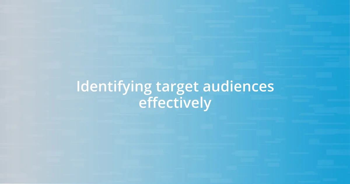 Identifying target audiences effectively