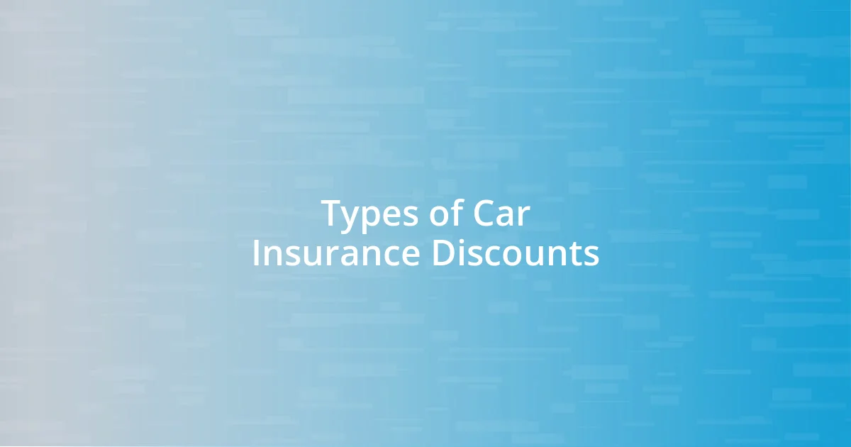 Types of Car Insurance Discounts