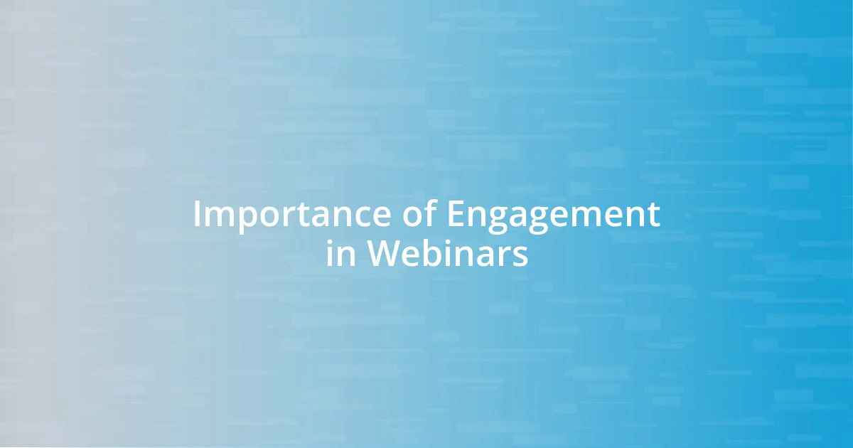 Importance of Engagement in Webinars