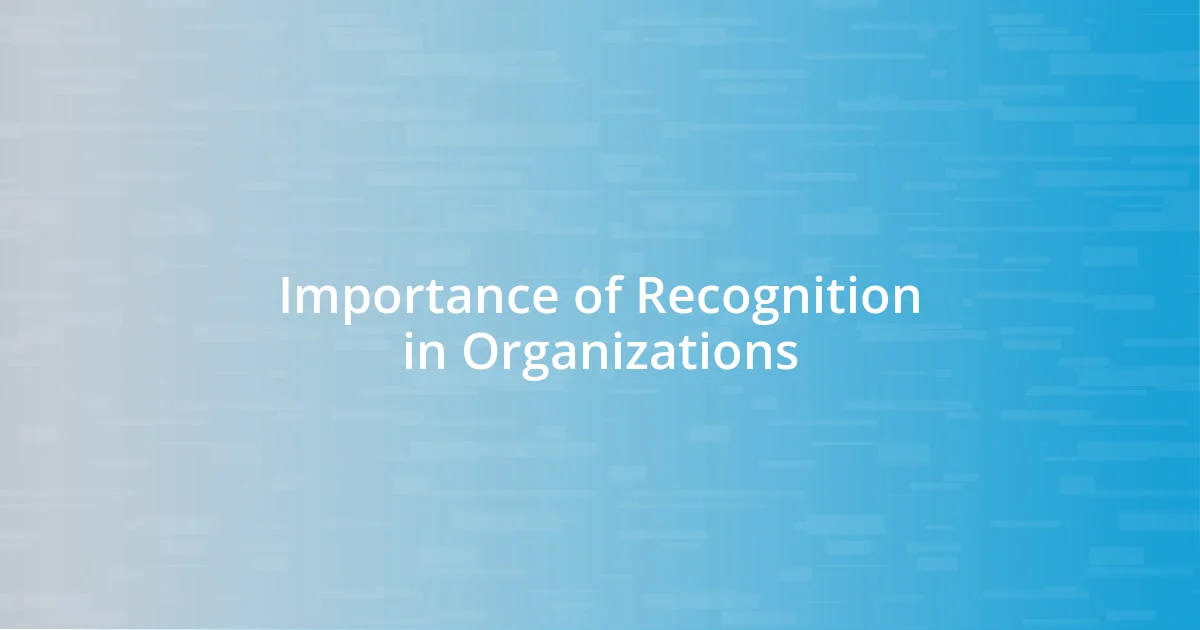 Importance of Recognition in Organizations