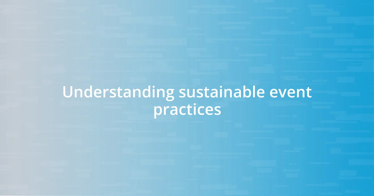 Understanding sustainable event practices