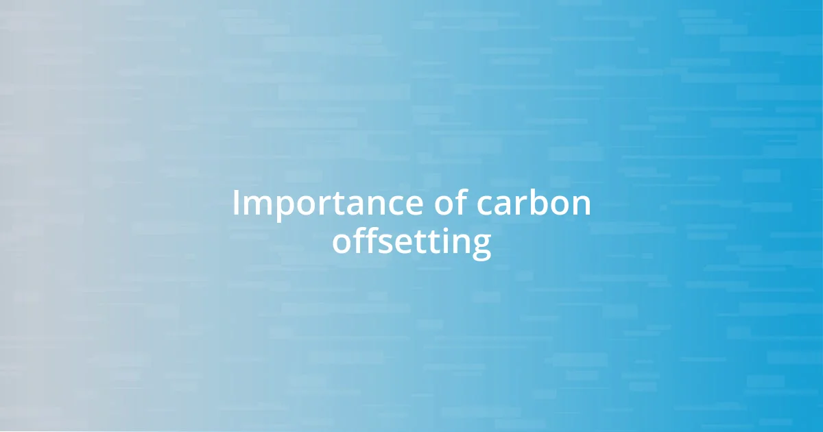 Importance of carbon offsetting