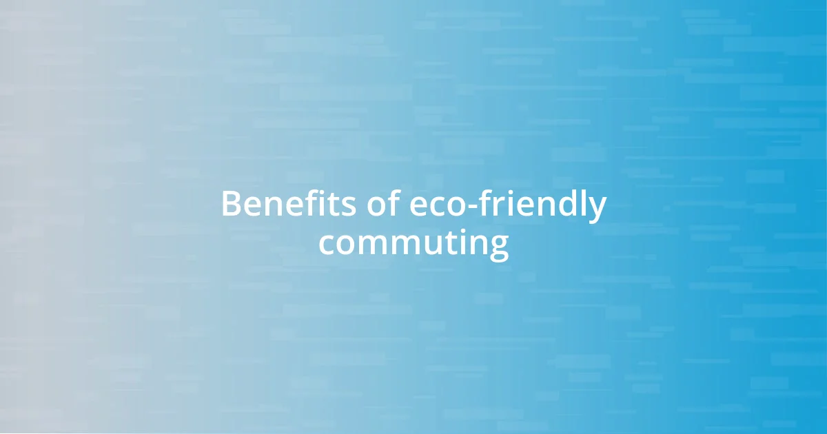 Benefits of eco-friendly commuting