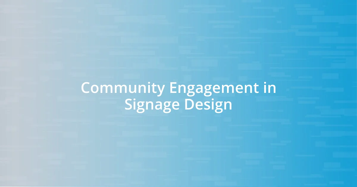 Community Engagement in Signage Design