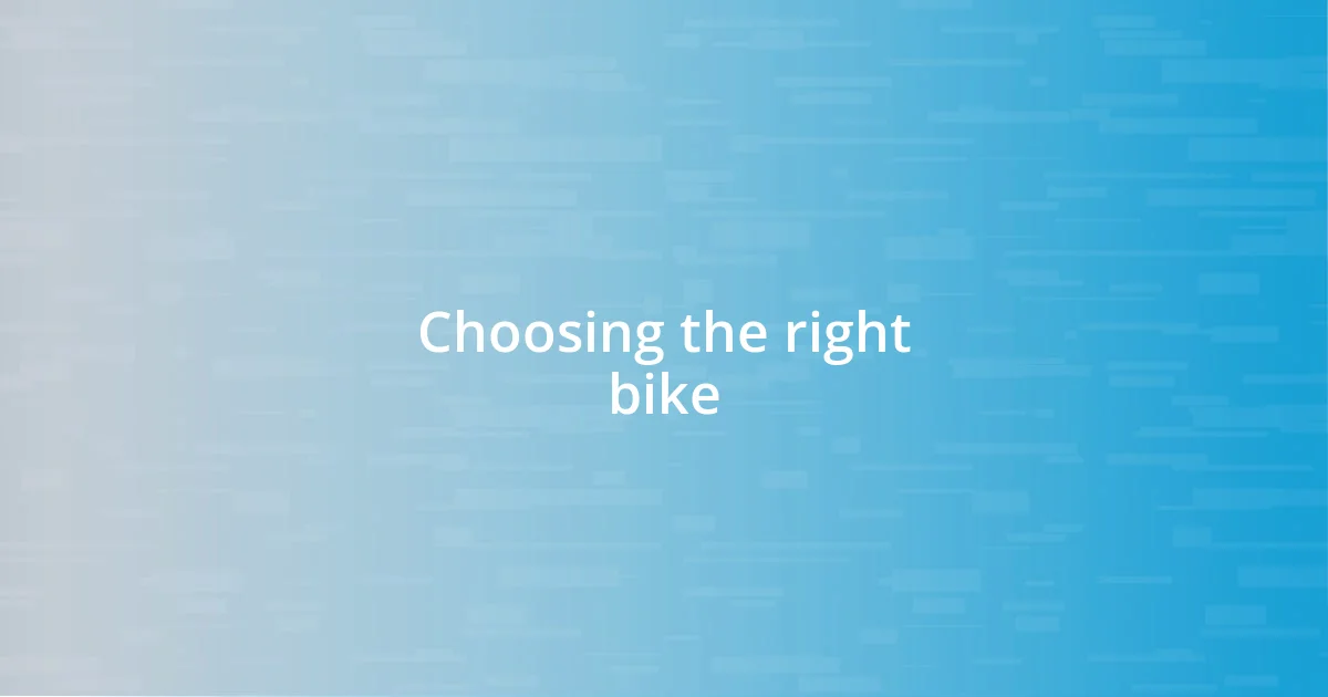 Choosing the right bike