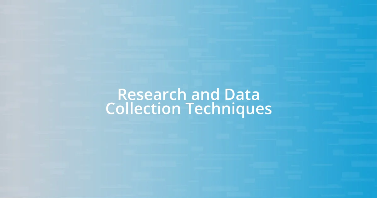 Research and Data Collection Techniques