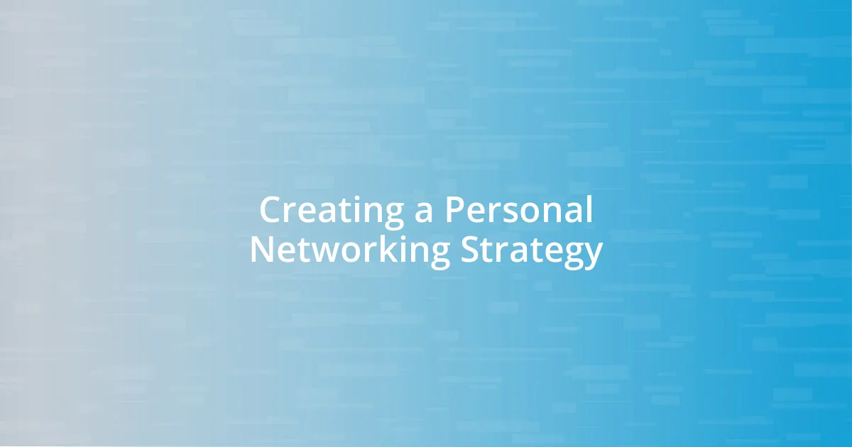 Creating a Personal Networking Strategy