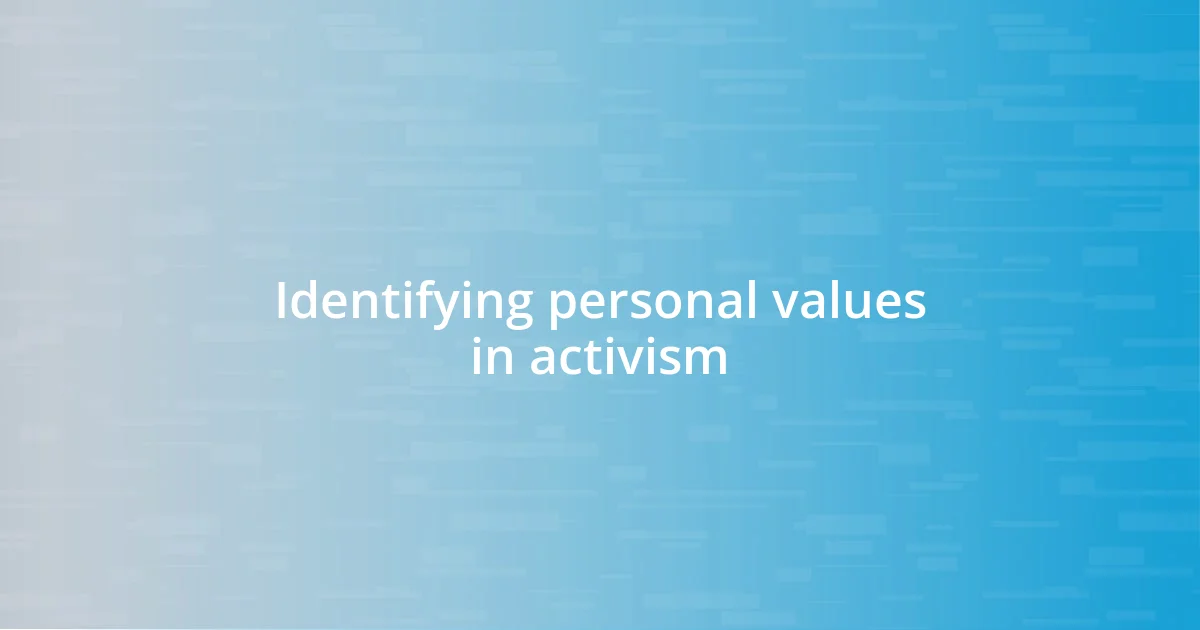 Identifying personal values in activism