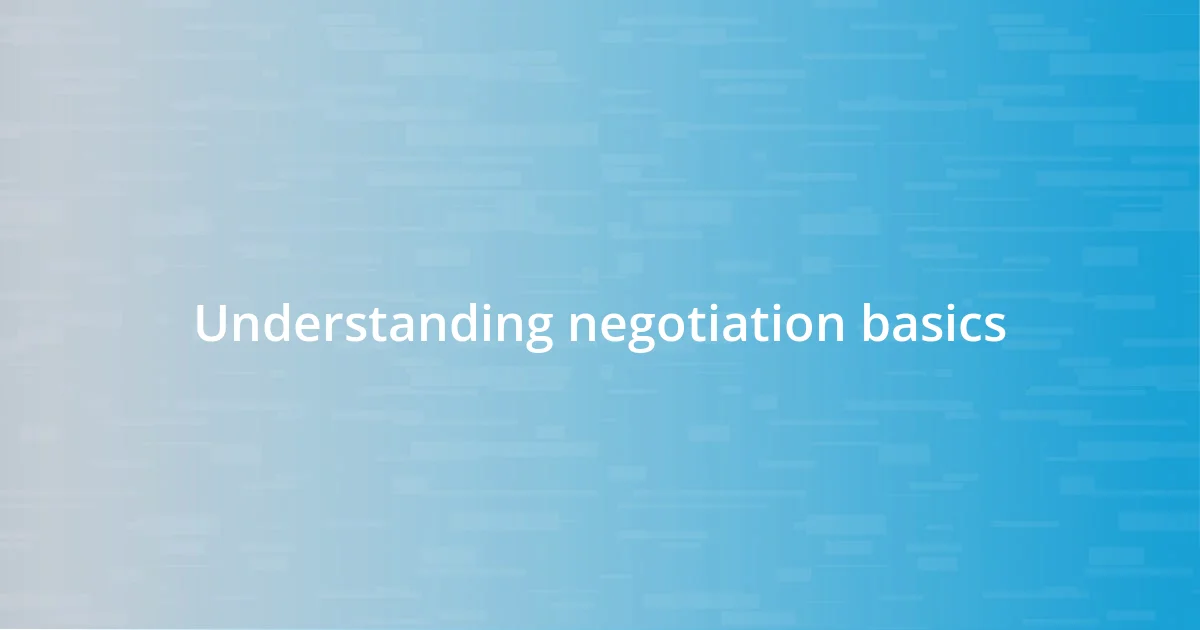 Understanding negotiation basics